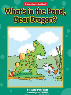What's in the Pond, Dear Dragon? - ebook